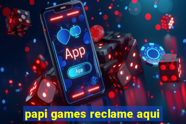 papi games reclame aqui